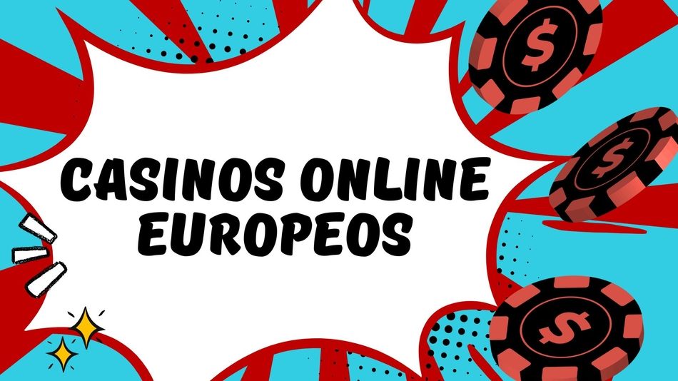 Los Mejores Casinos Online Europeos Diversión y Seguridad al Alcance de un Clic 833865205