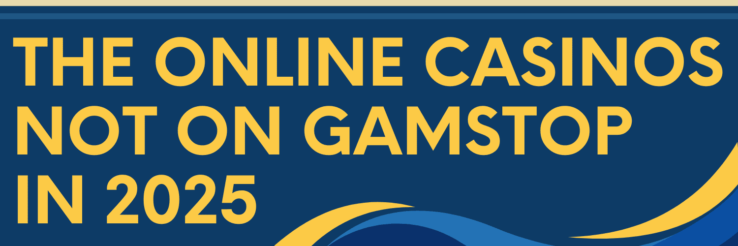 Exploring Casinos Not Under GamStop Your Ultimate Guide