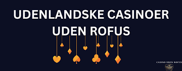 Find de bedste online casinoer uden om RoFUS